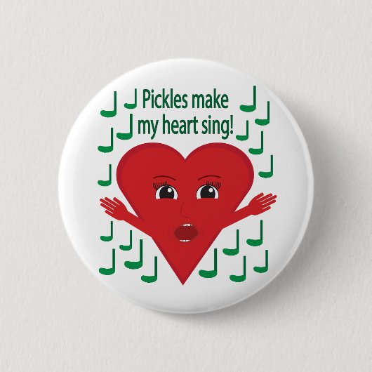 "Pickles machen mein Herz zum singen!" Gesangsherz Button (Vorderseite)