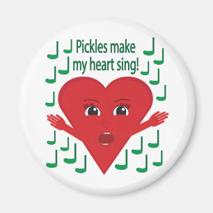 "Pickles machen mein Herz zum singen!" Gesangsherz Magnet