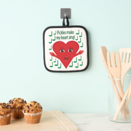 "Pickles machen mein Herz zum singen!" Gesangsherz Topflappen
