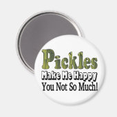 Pickles machen mich glücklich magnet (Vorderseite/Rückseite)