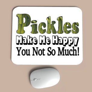 Pickles machen mich glücklich mousepad
