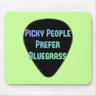 Picky Leute bevorzugen Bluegrass Mousepad