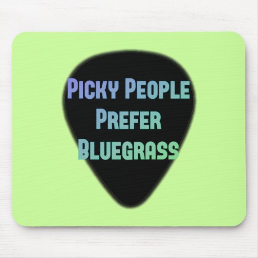Picky Leute bevorzugen Bluegrass Mousepad (Vorne)