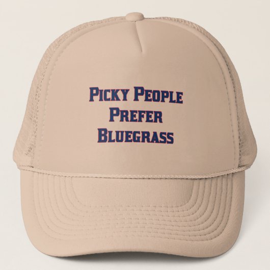 Picky Leute bevorzugen Bluegrass Truckerkappe (Vorderseite)