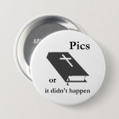 Pics oder die Bibel geschahen nicht Button (Vorne & Hinten)
