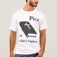Pics oder die Bibel geschahen nicht