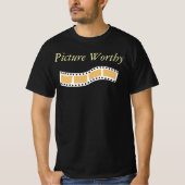 Picture Worthy T - Shirt (Vorderseite)