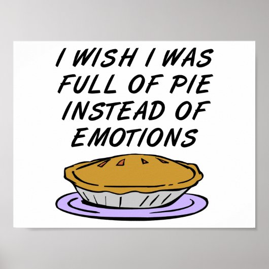 Pie anstelle von Emotionen Funny Poster (Vorne)