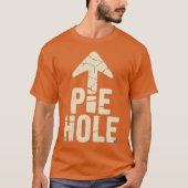 Pie Hole T-Shirt (Vorderseite)