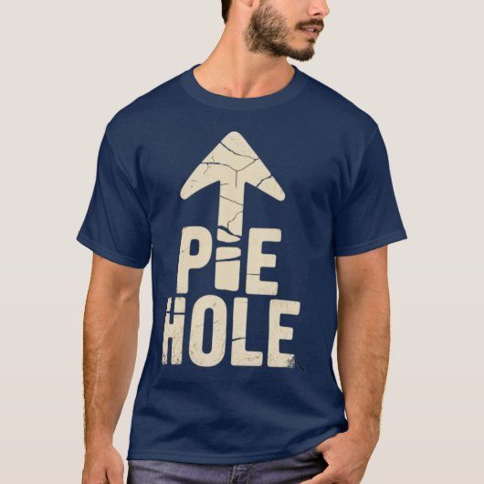 Pie Hole T-Shirt (Vorderseite)
