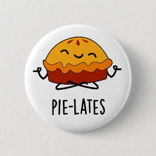 Pie-lates Funny Food Pie Pun Button