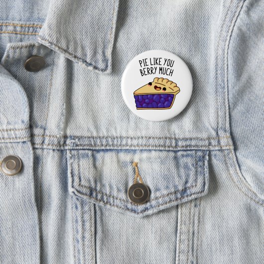 Pie like you Berry Much Funny Pie Pub Button (Beispiel)