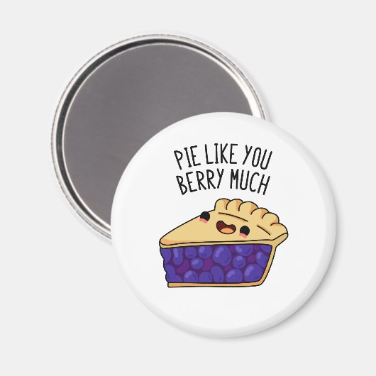 Pie like you Berry Much Funny Pie Pub Magnet (Vorderseite/Rückseite)