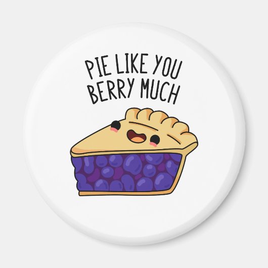 Pie like you Berry Much Funny Pie Pub Magnet (Vorne)
