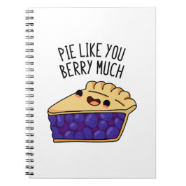 Pie like you Berry Much Funny Pie Pub Notizblock