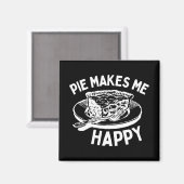 Pie macht mich glücklich Funny Pie Magnet (Vorderseite/Rückseite)