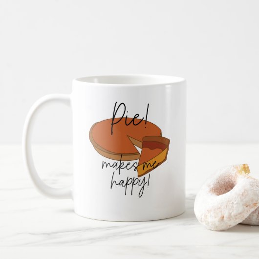 Pie macht mich glücklich Pie Kaffeetasse (Mit Donut)
