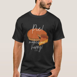 Pie macht mich glücklich Pie T-Shirt