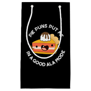 Pie Puns stecken mich in einen guten, im Ala-Modus Kleine Geschenktüte
