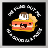 Pie Puns stecken mich in einen guten, im Ala-Modus Poster (Vorne)