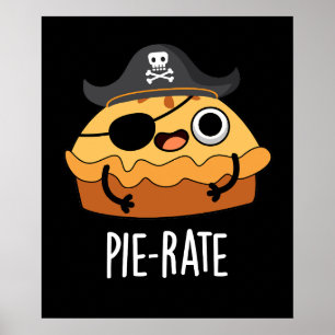 Pie-rat Lustiger Piratenkuchen-Wortspiel Dunkler H Poster