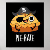 Pie-rate Funny Pirate Pie Pun Dark BG Poster (Vorne)
