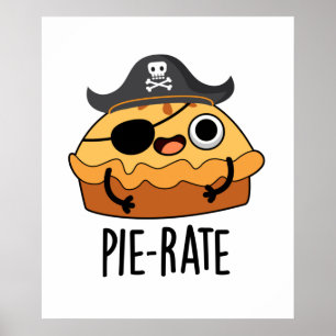 Pie-rate Funny Pirate Pie Pun Poster