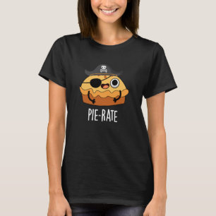 Pie-Rate Lustiger Piratenkuchen-Wortspiel Dunkler  T-Shirt