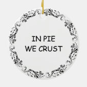 Pie wir Crust | Funny Cherry Pie Pun Keramik Ornament (Hinten)