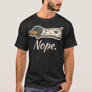 Piebald Dackel Nope Lazy Dog Dachshund Dackel Doi T-Shirt