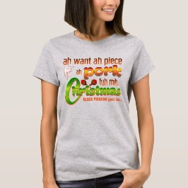 Piece ah Pork / Trini Christmas T-Shirt