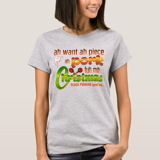 Piece ah Pork / Trini Christmas T-Shirt (Vorderseite)