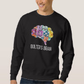Piecemaker Mind Quilting Science Patchwork Quilter Sweatshirt (Vorderseite)