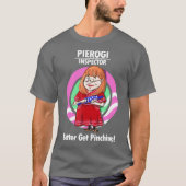 Pierogi Inspector T Funny Xmas Dinner Geschenk Kin T-Shirt (Vorderseite)