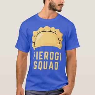 Pierogi Inspirierte Pierogi Maker Related Pierogi T-Shirt