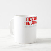 Pierogi ist die Antwort, an die ich mich nicht eri Kaffeetasse (Vorderseite Links)