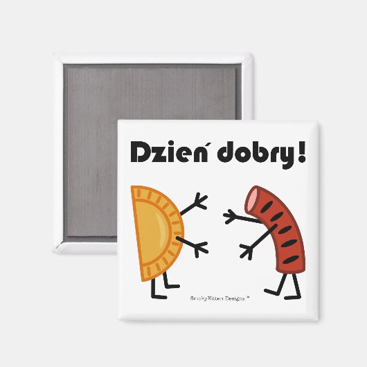 Pierogi & Kielbasa - Dzien Dobry! Magnet (Vorderseite/Rückseite)