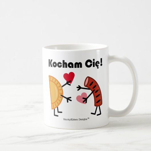 Pierogi & Kielbasa - Kocham Cie! (Ich Liebe dich!) Kaffeetasse (Rechts)