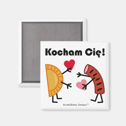 Pierogi & Kielbasa - Kocham Cie! (Ich Liebe dich!) Magnet (Vorderseite/Rückseite)