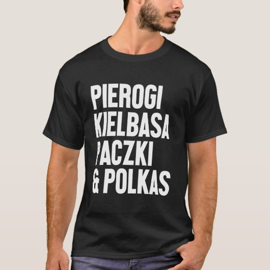 Pierogi Kielbasa Paczki Polka Music Polish T-Shirt (Vorderseite)