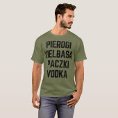 Pierogi Kielbasa Paczki Vodka T-Shirt (Vorne ganz)