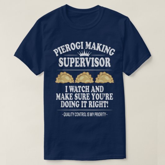 Pierogi Making Supervisor, Polish Food, Polish Rec T-Shirt (Design vorne)