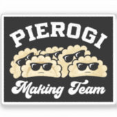 Pierogi Making Team Pierogi Maker Food Polnisch Aufkleber (Vorderseite)