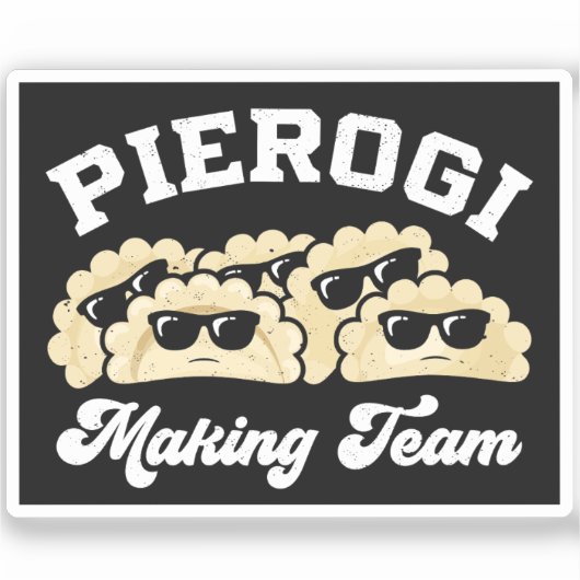 Pierogi Making Team Pierogi Maker Food Polnisch Aufkleber (Vorderseite)