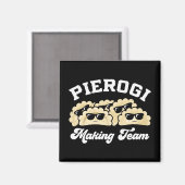 Pierogi Making Team Pierogi Maker Food Polnisch Magnet (Vorderseite/Rückseite)