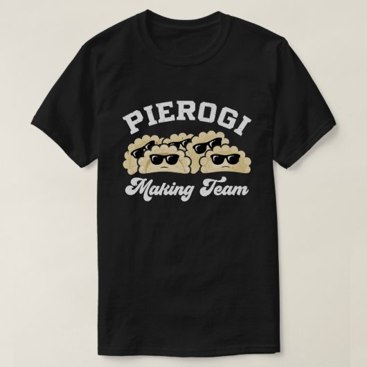 Pierogi Making Team Pierogi Maker Food Polnisch T-Shirt (Design vorne)