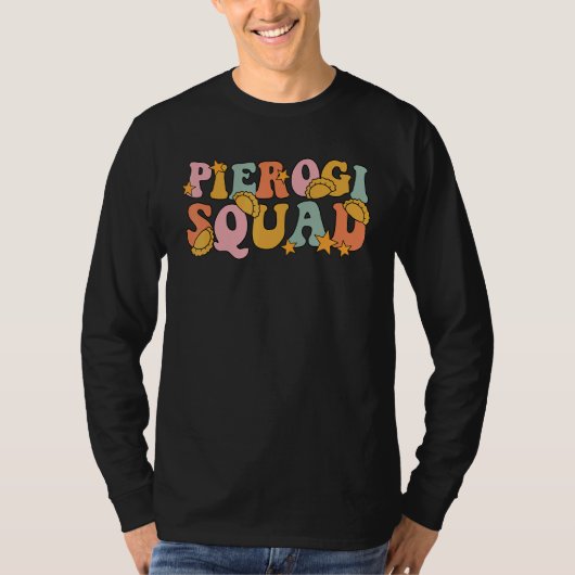 Pierogi Squad Groovy For Polish Pierogi T-Shirt (Vorderseite)