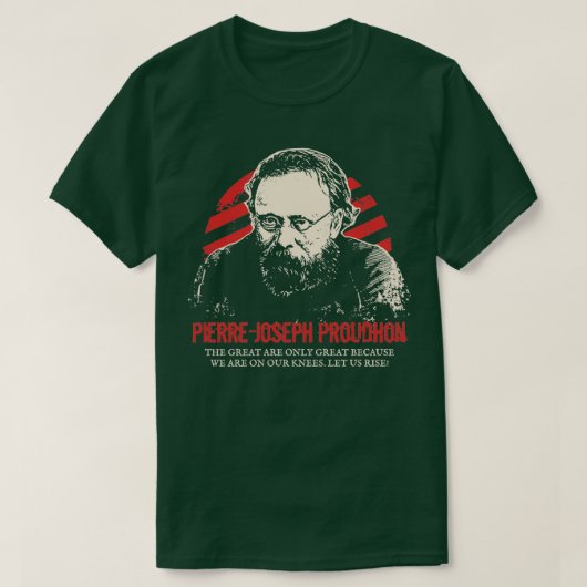 Pierre-Joseph Proudhon Anarchisten T-Shirt (Design vorne)