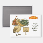 Pierre pelican's brilliant beak magnet (Vorderseite/Rückseite)