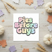"Pies Before Guys" Retro-Blasenbuchstaben